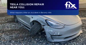 Tesla Collision Repair Near You: What Happens After an Accident in Beverly Hills